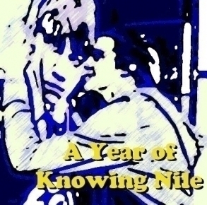 A Year of Knowing Nile