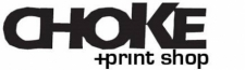 Choke Print Shop