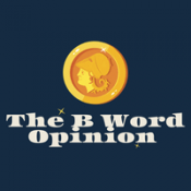 The B Word Opinion
